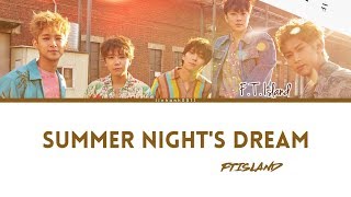 FTISLAND  ‘Summer Nights Dream 여름밤의 꿈’ Lyrics Color CodedHanRomEng [upl. by Egoreg]