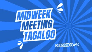 JW TAGALOG MIDWEEK MEETING 2024  OCTOBER 1420 [upl. by Remo]