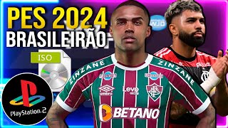 PES 2024 PS2 COM BRASILEIRÃO ISO DOWNLOAD GRÁTIS RUMO AO ESTRELATO PS2 PCSX2 [upl. by Rehprotsirhc198]