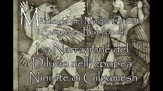 Il Racconto del Diluvio nellEpopea Ninivite di Gilgamesh anunnaki Babilonia enki nintu enlil [upl. by Sophie]