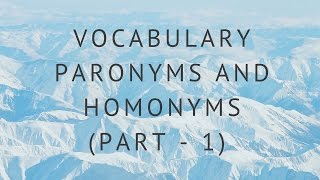 VOCABULARY PARONYMS AND HOMONYMS PART  1 [upl. by Saberio]