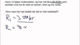 Serielån beregning av avdrag og renter VG1 og 10 klasse matematikk [upl. by Llevert]