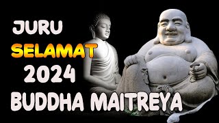 JURU SELAMAT 2024 Buddha Maitreya Bodhisattva Maitreya [upl. by Sinnaiy]