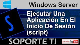 Ejecutar aplicaciones en el inicio de sesión Windows Server [upl. by Aigneis]