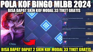 BINGO PATTERN KOF 2024 SEMUA DAPAT 3 SKIN EPIC GRATIS  33 TIKET GRATIS EVENT KOF MOBILE LEGENDS [upl. by Ahsinehs]