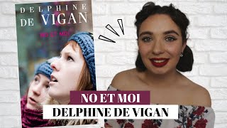 NO ET MOI ▬ DELPHINE DE VIGAN [upl. by Inaliak]