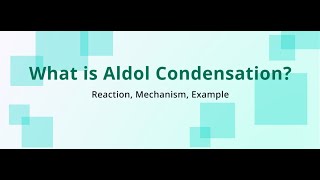 Aldol Condensation Reaction Mechanism and Application [upl. by Oilenroc]