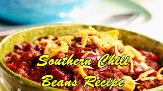 Southern Chili Beans Recipe [upl. by Nallad]