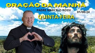 ORAÇÃO DA MANHA COM PADRE MARCELO ROSSI010824 [upl. by Samul]