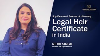 Legal Heir Certificate in India  Importance and its Relevance for NRIs  Nidhi Singh [upl. by Ijar]