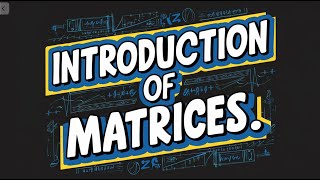 MATRICES  MATRIX  class 11th [upl. by Delos987]