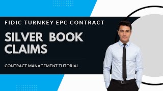 Tutorial FIDIC Contract Management  CLAIMS  FIDIC Silver Book turnkey EPC [upl. by Euell]