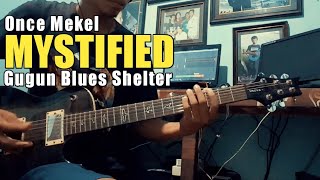 ONCE Feat Gugun Blues Shelter  MYSTIFIED  Cover [upl. by Nibaj]