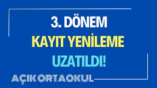 Kayıt Yenileme Uzatıldı 3 Dönem Kayıt Yenileme İşlemleri Uzatıldı [upl. by Berkly678]