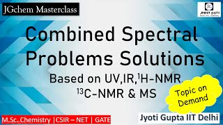 Combined spectral problems solutions based on UV IR 1HNMR13CNMR amp MS Organic Spectroscopy [upl. by Ajnot]