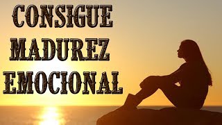 7 PASOS PARA LA MADUREZ EMOCIONAL [upl. by Asseret]