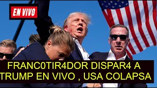 EN VIVO FRANCOTIRAD0R DISPAR4 A DONALD TRUMP EN MITIN  ESTADOS UNIDOS COLAPSA [upl. by Eylatan]