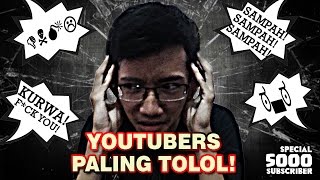 YOUTUBERS PALING TOLOL  Special 5000 Subs [upl. by Eille]