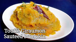 Touffé Giromon Facile  Easy Sauteed Pumpkin Recipe Cook in 5 Mins [upl. by Debbee]