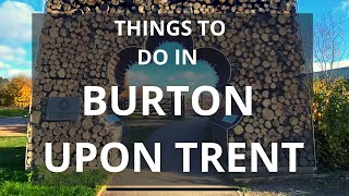 5 THINGS TO DO IN BURTON UPON TRENT  STAFFORDSHIRE  UK [upl. by Arabella]