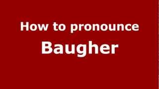 How to Pronounce Baugher  PronounceNamescom [upl. by Britney]