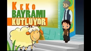 KEKO KURBAN BAYRAMINI KUTLUYOR  YENİ BÖLÜM [upl. by Alina]