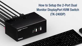 How to Setup the 2Port Dual Monitor DisplayPort KVM Switch TK240DP [upl. by Staw413]