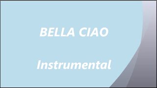 Bella Ciao  Instrumental [upl. by Lered12]