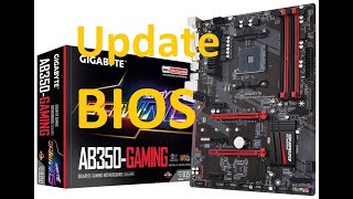 ⭐ Update BIOS GA AB350 gaming Ryzen 5600 5500 [upl. by Rolyab]