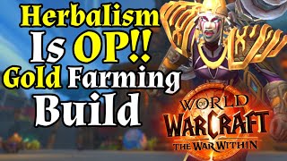 Gold Goes Burr Herbalism Is OP Gold Farming In WoW War Within  Gold Making [upl. by Ramos]