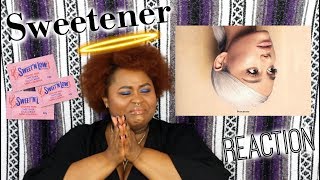 SWEETENER  ARIANA GRANDE ALBUM REACTION [upl. by Giselbert]