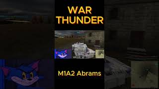 M1A2 Abrams  WarThunder [upl. by Ora696]