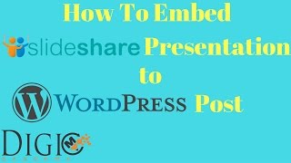 How To Embed Slideshare Presentation To Wordpress Post [upl. by Danila]