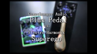 Gamechanger Audio Plus Pedal vs Electro Harmonix Superego [upl. by Ellenet]