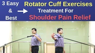 3 Easy amp Best Rotator Cuff Exercises Shoulder Exercises for Pain Relief Rotator Cuff Treatment [upl. by Pallua]