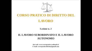 2 IL LAVORO AUTONOMO E IL LAVORO SUBORDINATO [upl. by Ueihtam586]