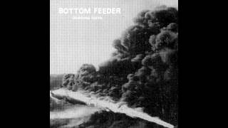 Bottom Feeder  Grinding Teeth [upl. by Lekim]