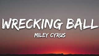 Miley Cyrus  Wrecking Ball Lyrics [upl. by Oidualc]