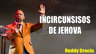 INCIRCUNSISOS DE JEHOVA BISHOP RUDDY GRACIA [upl. by Shank706]