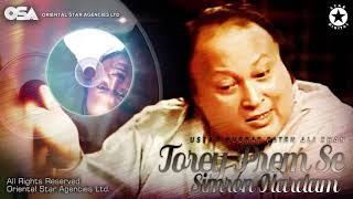 Tore Prem Se Simroon Hardam  Nusrat Fateh Ali Khan  complete full version  OSA Worldwide [upl. by Ainnek]