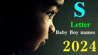 Top 20 S letter baby boy names 2024 [upl. by Sirahc487]