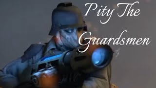 Pity The Guardsmen [upl. by Irrot]