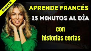 🚀APRENDE FRANCES 15 minutos al día  📚La semaine de Juliette  HISTORIAS Cortas en Francés📚 [upl. by Nylram]