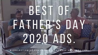 BEST OF FATHERS DAY 2020 AD CAMPAIGNS  HAPPY FATHERS DAY [upl. by Pennie]