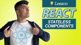 Stateless Components  React In Depth [upl. by Landa583]