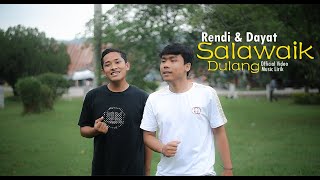 Rendi amp Dayat  Salawaik Dulang Official Video Music Lyrik [upl. by Nwonknu]