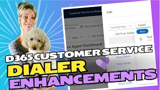 D365 Customer Service Dialer Enhancements [upl. by Johna910]