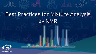 Best Practices for Mixture Analysis by NMR [upl. by Kenyon]