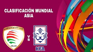 Omán 13 Corea Del Sur en vivo Clasificación Mundial Asia [upl. by Jezabelle]