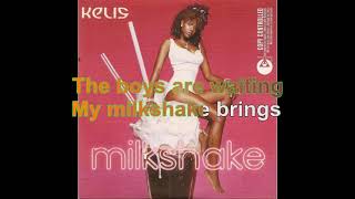 Kelis  Milkshake Lyrics Audio HQ [upl. by Naillil619]